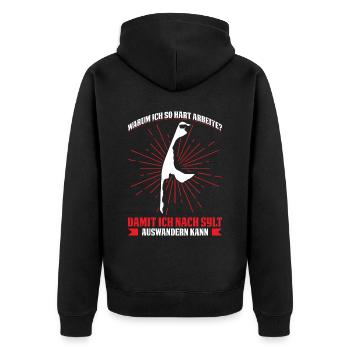 Warum Ich So Hart Arbeite? Sylt Auswandern - Unisex Premium Bio Zip Hoodie - Schwarz - Hinten - Nico (187cm)