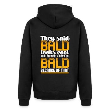 They Said Bald Looks Cool - Unisex Premium Organic Zip Hoodie - black - Back - Nico (187cm)