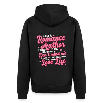 I Am A Romance Author I Tend To Cry Randomly - Unisex Premium Organic Zip Hoodie - black - Back - Nico (187cm)