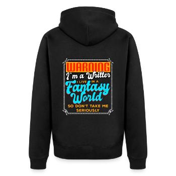 Warning I'm A Writer I Live In A Fantasy World - Unisex Premium Organic Zip Hoodie - black - Back - Nico (187cm)