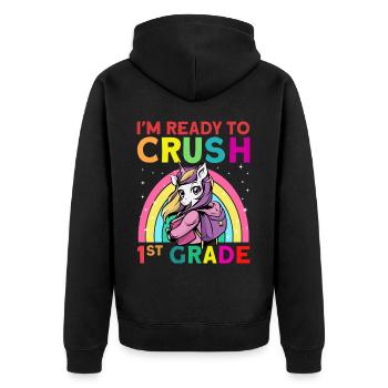 I'm Ready To Crush 1st Grade - Unisex Premium Organic Zip Hoodie - black - Back - Nico (187cm)