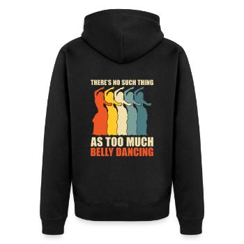 Zu Viel Bauchtanz Für Bauchtänzerin - Unisex Premium Bio Zip Hoodie - Schwarz - Hinten - Nico (187cm)