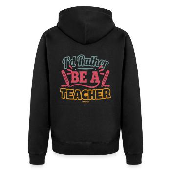 I'd Rather Be A Teacher - Unisex Premium Organic Zip Hoodie - black - Back - Nico (187cm)