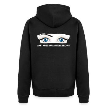 Am I Missing An Eyebrow Maskenbildnerin Geschenk - Unisex Premium Bio Zip Hoodie - Schwarz - Hinten - Nico (187cm)