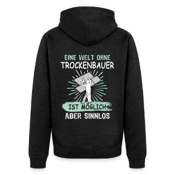 Trockenbauer Sprüche Trockenbau - Unisex Premium Bio Zip Hoodie - Schwarz - Hinten - Nico (187cm)