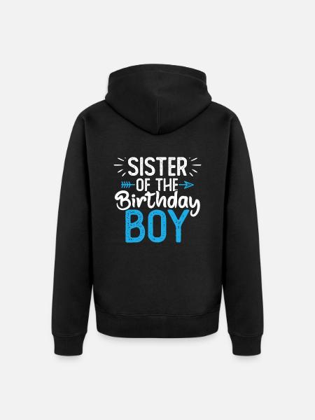 Sister Of The Birthday Boy - Unisex Premium Organic Zip Hoodie - black