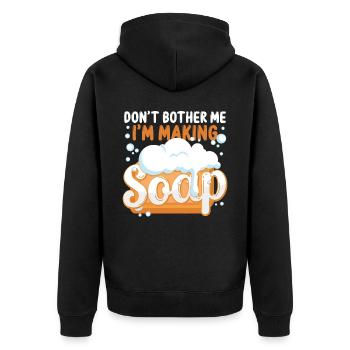 Soap Making Crafting Don't Bother - Unisex Premium Organic Zip Hoodie - black - Back - Nico (187cm)