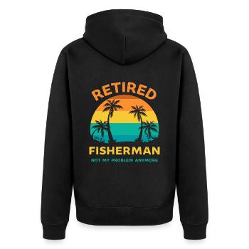 Retired fisherman not my problem anymore - Unisex Premium Organic Zip Hoodie - black - Back - Nico (187cm)