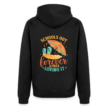Schools Out Forever, Lehrer im Ruhestand. - Unisex Premium Bio Zip Hoodie - Schwarz - Hinten - Nico (187cm)