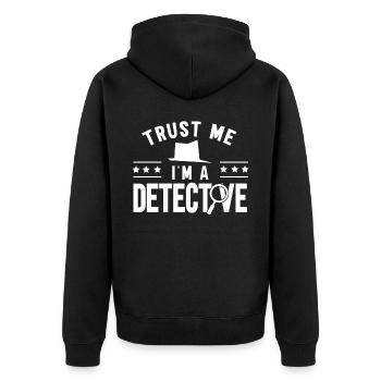 Vertrauen Sie Mir Ich Bin Ein Detektiv Privat - Unisex Premium Bio Zip Hoodie - Schwarz - Hinten - Nico (187cm)
