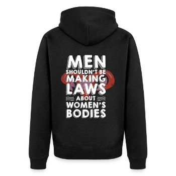 Männer Sollten Keine Gesetze Frauenkörper Machen - Unisex Premium Bio Zip Hoodie - Schwarz - Hinten - Nico (187cm)