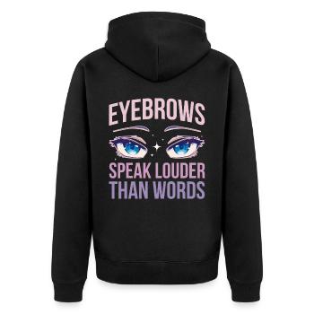 Eyebrows Speak Louder Maskenbildnerin Geschenk - Unisex Premium Bio Zip Hoodie - Schwarz - Hinten - Nico (187cm)