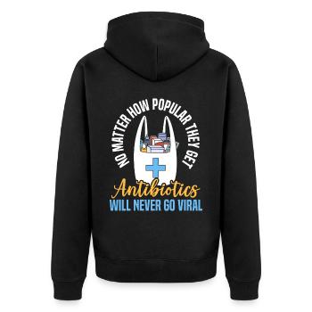 Antibiotics Will Never Go Viral Pharmacist - Unisex Premium Organic Zip Hoodie - black - Back - Nico (187cm)