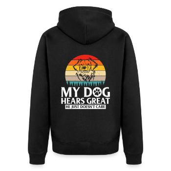 My dog hears great he just doesnt care - Unisex Premium Organic Zip Hoodie - black - Back - Nico (187cm)