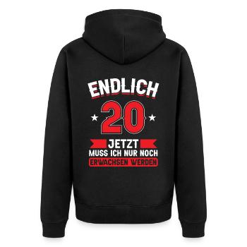 20. Geburtstag Jetzt nur noch erwachsen werden - Unisex Premium Bio Zip Hoodie - Schwarz - Hinten - Nico (187cm)