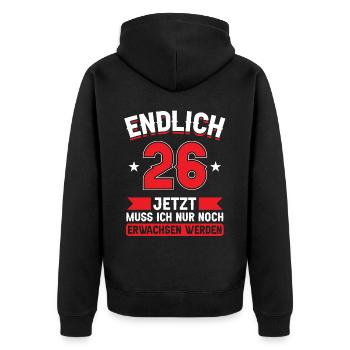 26. Geburtstag Jetzt nur noch erwachsen werden - Unisex Premium Bio Zip Hoodie - Schwarz - Hinten - Nico (187cm)