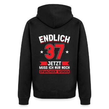 37. Geburtstag Jetzt nur noch erwachsen werden - Unisex Premium Bio Zip Hoodie - Schwarz - Hinten - Nico (187cm)