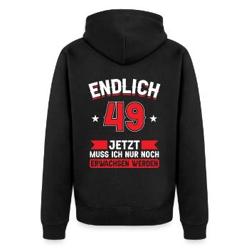 49. Geburtstag Jetzt nur noch erwachsen werden - Unisex Premium Bio Zip Hoodie - Schwarz - Hinten - Nico (187cm)