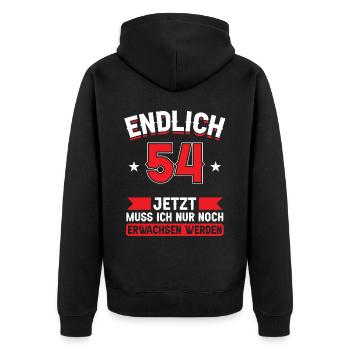 54. Geburtstag Jetzt nur noch erwachsen werden - Unisex Premium Bio Zip Hoodie - Schwarz - Hinten - Nico (187cm)