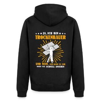 Trockenbauer Trockenbaumonteur Trockenbau - Unisex Premium Bio Zip Hoodie - Schwarz - Hinten - Nico (187cm)