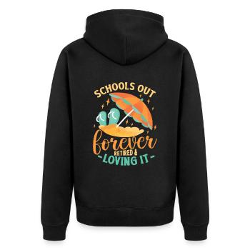 Schools Out Forever, Lehrer im Ruhestand. - Unisex Premium Bio Zip Hoodie - Schwarz - Hinten - Nico (187cm)