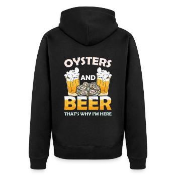 Oysters and Beer thats why Im Here Austern - Unisex Premium Organic Zip Hoodie - black - Back - Nico (187cm)