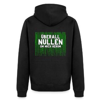 Überall Nullen Um Mich Herum Nerd Programmierer - Unisex Premium Bio Zip Hoodie - Schwarz - Hinten - Nico (187cm)