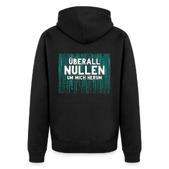 Überall Nullen Um Mich Herum Nerd Programmierer - Unisex Premium Bio Zip Hoodie - Schwarz - Hinten - Nico (187cm)