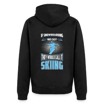 Snowboarding was easy they call it skiing - Unisex Premium Organic Zip Hoodie - black - Back - Nico (187cm)