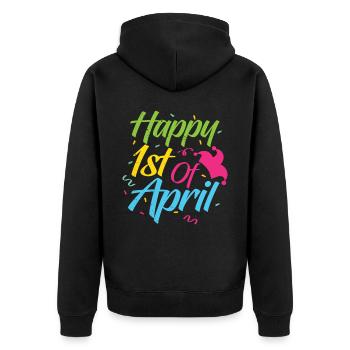 Happy 1 April April Fool's Joke Joke - Unisex Premium Organic Zip Hoodie - black - Back - Nico (187cm)