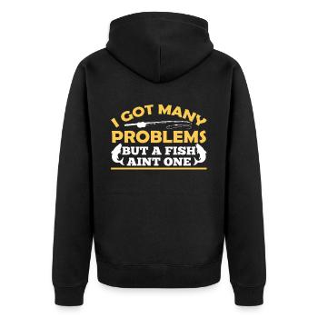 Have Many Problems But Fish Is None Of Them - Unisex Premium Organic Zip Hoodie - black - Back - Nico (187cm)