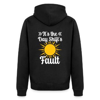 It is the fault of the day shift night shift - Unisex Premium Organic Zip Hoodie - black - Back - Nico (187cm)
