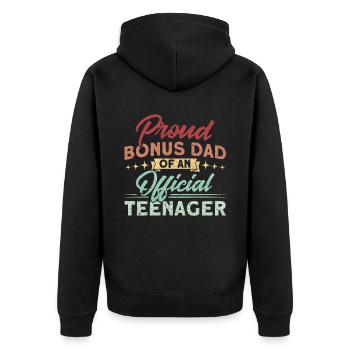 Bonus father of an official teenage family - Unisex Premium Organic Zip Hoodie - black - Back - Nico (187cm)