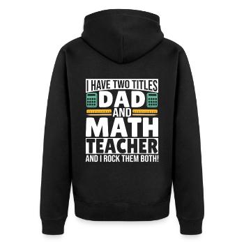 J’ai deux titres Papa et Professeur de mathématiques - Veste à capuche bio Premium Unisexe - noir - Dos - Nico (187cm)