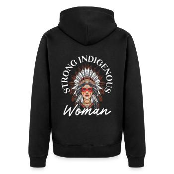 Strong Indigenous Women Native American Pride - Unisex Premium Organic Zip Hoodie - black - Back - Nico (187cm)