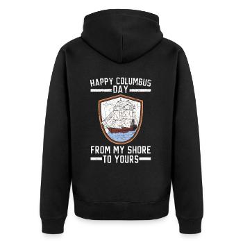 Happy Columbus Day From My Shore To Yours - Unisex Premium Organic Zip Hoodie - black - Back - Nico (187cm)