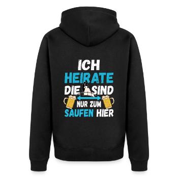 Ich heirate die Anderen sind nur zum trinken hier! - Unisex Premium Bio Zip Hoodie - Schwarz - Hinten - Nico (187cm)