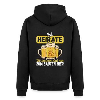 Ich heirate die Anderen sind nur zum trinken hier! - Unisex Premium Bio Zip Hoodie - Schwarz - Hinten - Nico (187cm)