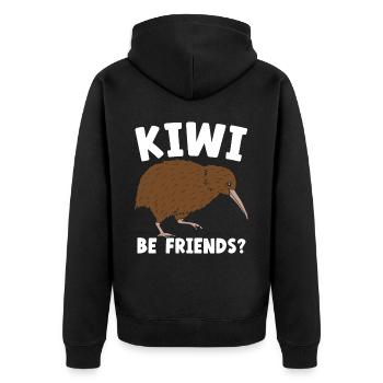 Kiwi Be Friends Kiwi Bird Animal Pun New Zealand - Unisex Premium Organic Zip Hoodie - black - Back - Nico (187cm)