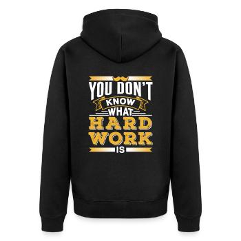 You don't know what hard work is Father Dad - Unisex Premium Organic Zip Hoodie - black - Back - Nico (187cm)