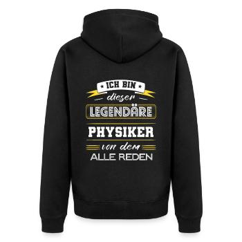 Ich Bin Dieser Legendäre Physiker Geschenk - Unisex Premium Bio Zip Hoodie - Schwarz - Hinten - Nico (187cm)