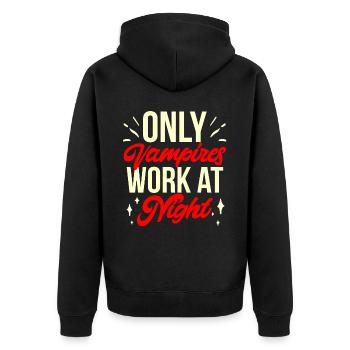 Only vampires work at night sayings day shift - Unisex Premium Organic Zip Hoodie - black - Back - Nico (187cm)