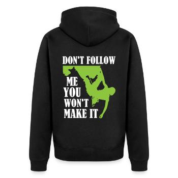 Bouldering - Don't Follow Me You Won't Make It - Unisex Premium Organic Zip Hoodie - black - Back - Nico (187cm)