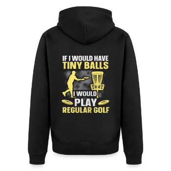 If I Would Have Tiny Balls Funny Disc Golf Motif - Unisex Premium Organic Zip Hoodie - black - Back - Nico (187cm)