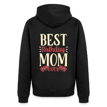 Beste Geburtstags Mama Aller Zeiten Geburtstag - Unisex Premium Bio Zip Hoodie - Schwarz - Hinten - Nico (187cm)