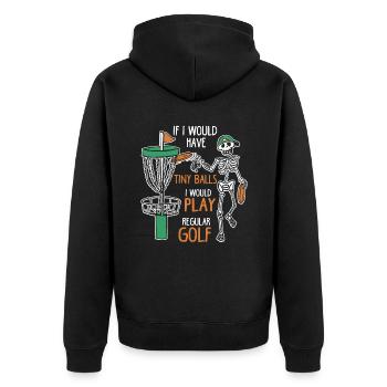 If I Would Have Tiny Balls Funny Disc Golf Motif - Unisex Premium Organic Zip Hoodie - black - Back - Nico (187cm)