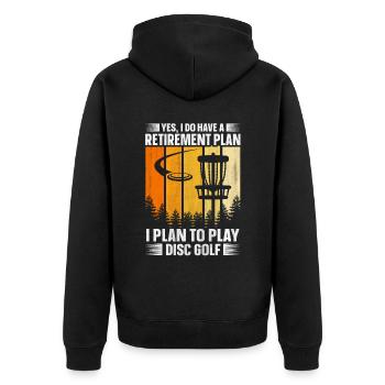 Yes, I Do Have A Retirement Plan Disc Golf - Unisex Premium Organic Zip Hoodie - black - Back - Nico (187cm)