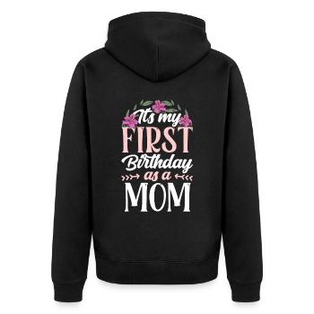 Es Ist Mein Erster Geburtstag Als Mutter Mami Mama - Unisex Premium Bio Zip Hoodie - Schwarz - Hinten - Nico (187cm)