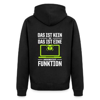 Ist Kein Bug Das Ist Ein Undokumentierte Funktion - Unisex Premium Bio Zip Hoodie - Schwarz - Hinten - Nico (187cm)