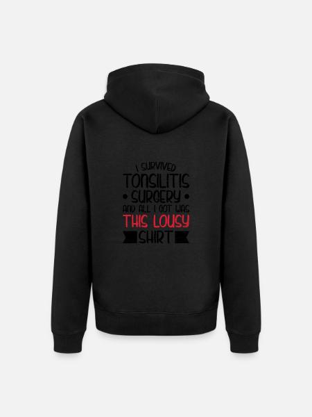 Survived tonsillitis surgery tonsillectomy - Unisex Premium Organic Zip Hoodie - black